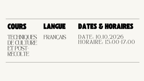 Online Cours: Techniques de culture et post-récolte (FRENCH - 10.10.26)