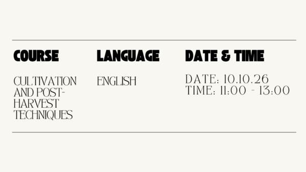 Online Course: Cultivation and Post-Harvest Techniques (ENGLISH - 10.10.26)
